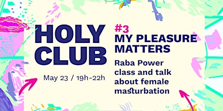 Image principale de Holy Club #3 - My Pleasure Matters