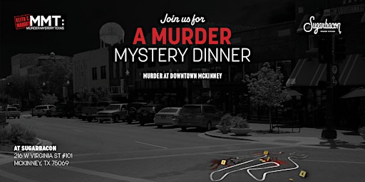 Imagem principal de Murder Mystery Dinner at Sugarbacon (MURDER IN DOWNTOWN MCKINNEY)