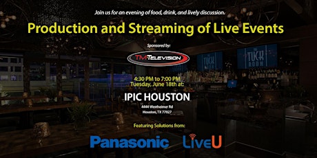 Production and Streaming of Live Events - Seminar at iPic Houston primary image