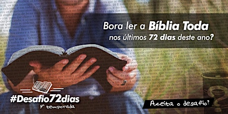 Hauptbild für Te Desafiamos a Ler ou Ouvir a BÍBLIA TODA nos últimos 72 dias deste ano