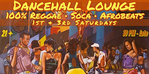 DANCEHALL LOUNGE: Reggae - Soca- Afrobeats primary image