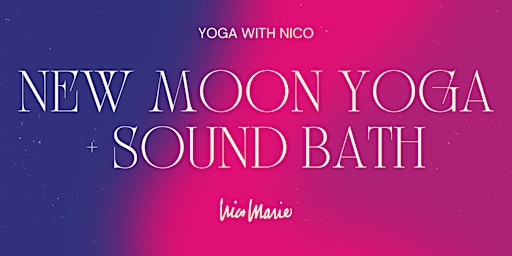 New Moon Yoga with Nico +  Sound Bath by Balanced Rituals primary image