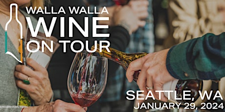 Image principale de 2024 WALLA WALLA WINE ON TOUR - Seattle Grand Tasting