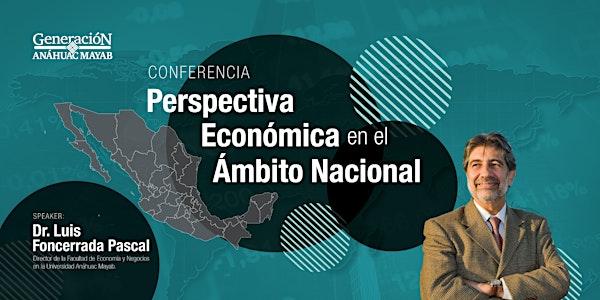  Conferencia Perspectiva Económica en el Ámbito Nacional