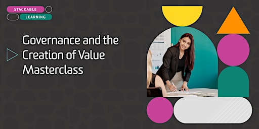Image principale de Governance and the Creation of Value Masterclass Stackable Short Course