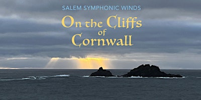 Immagine principale di Salem Symphonic Winds presents "On the Cliffs of Cornwall" 
