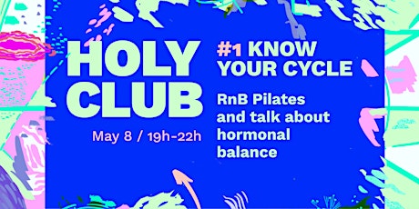 Image principale de Holy Club #1 - Know Your Cycle