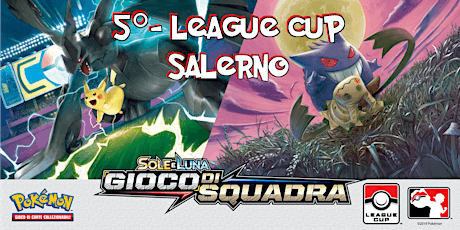 Immagine principale di 5° League Cup Pokèmon Gioco di Squadra  - Salerno 