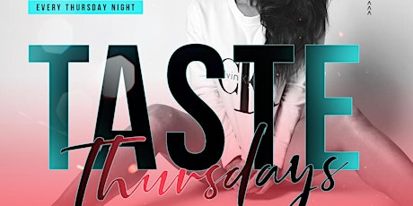 "Taste" Thursdays @ Level2 Downtown Delray | 18+ Ladies  primary image