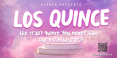 Imagem principal do evento LOS QUINCE: The QUINCE YOU NEVER HAD (LA CITA BAR)