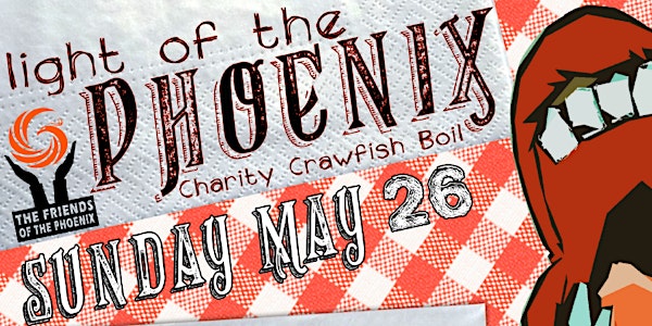 Light of the Phoenix Charity All-You-Can-Eat Crawfish Boil 2019