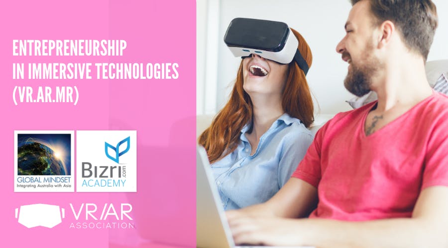 Entrepreneurship in Immersive Technologies (Virtual, Augmented & Mixed Reality)