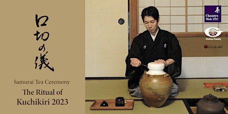Image principale de Samurai Tea Ceremony "The Ritual of Kuchikiri 2023"