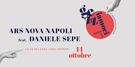 Immagine principale di Ars Nova Napoli feat. Daniele Sepe // Gezziamoci 2023 