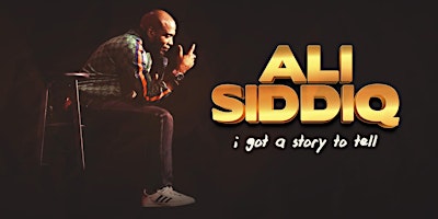 Imagem principal do evento Ali Siddiq: I Got a Story to Tell