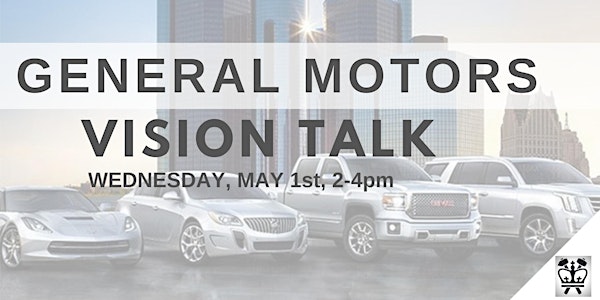 General Motors "Vision Talk" Info Session