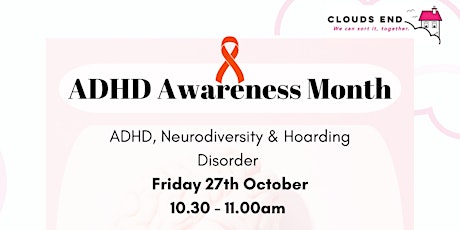 ADHD, Neurodiversity & Hoarding Disorder primary image