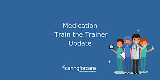 Primaire afbeelding van Medication Train the Trainer Update