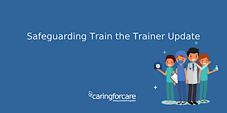 Safeguarding Train the Trainer Update