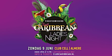 Club Caribbean Ladies Night @Club Cell Almere