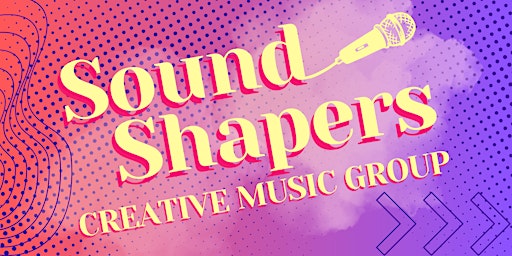 Primaire afbeelding van SoundShapers Creative Music Group (May half term)
