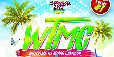 Primaire afbeelding van EVENT #1 WTMC - Welcome To Miami Carnival 2024