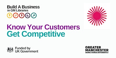 Build A Business: Know Your Customers, Get Competitive primary image