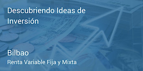 Imagem principal de Descubriendo ideas de inversión ( Bilbao)