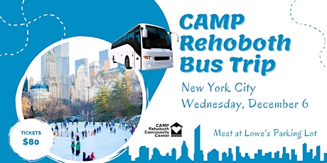 CAMP Rehoboth Bus Trip - NYC December, 2023 primary image