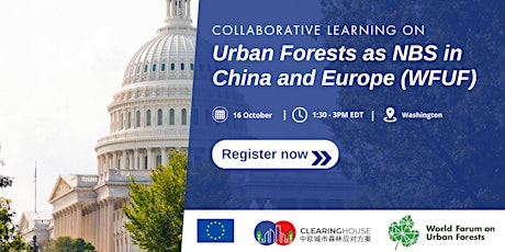 Collaborative Learning on Urban Forests as NBS in China and Europe (WFUF) primary image