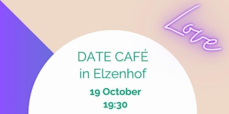 Primaire afbeelding van Date Café @ Elzenhof: Friendship & Love