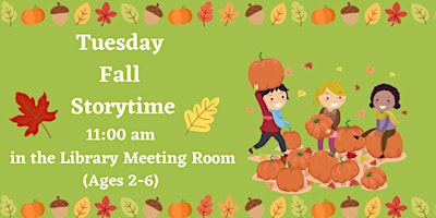 Tuesday Fall Storytime! (Ages 2-6)@ Library Meeting Room