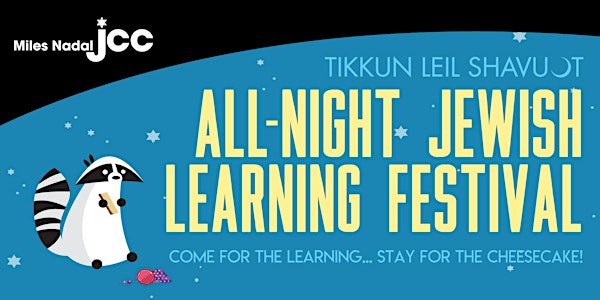 Tikkun Leil Shavuot: All-Night Jewish Learning Festival