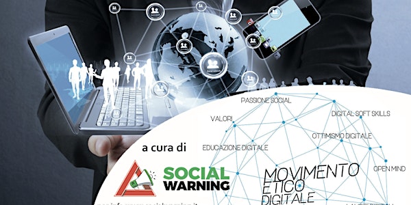 Social Warning - Futuro Digitale - L’utilizzo positivo delle nuove tecnolog...