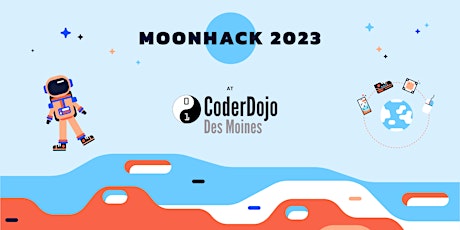 Hauptbild für CoderDojoDSM October 2023 Meetup: A Moonhack Event
