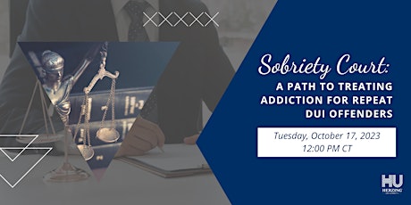 Sobriety Court: A Path to Treating Addiction for Repeat DUI Offenders primary image