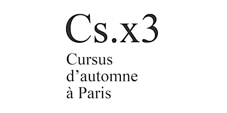 Cs.x3 — Ateliers/Séminaires primary image