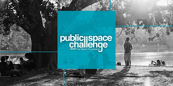 2019 Public Space Challenge Workshop: Overtown