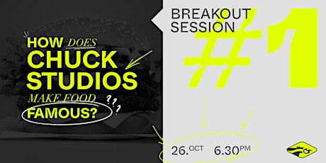 Imagen principal de Break out session #1 - Chuck Studios: Where food goes to get famous.