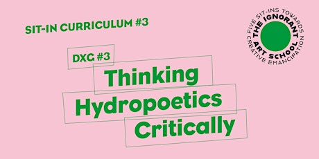 Image principale de DXG #3: Thinking Hydropoetics Critically