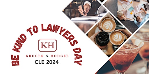 Primaire afbeelding van Be Kind To Lawyers Day: CLE