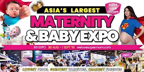 Asia’s Largest Maternity & Baby Expo – SUPER SIZED Edition primary image