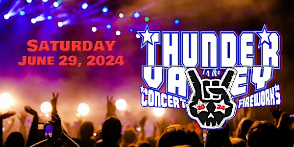 Thunder in the Valley Concert & Fireworks Festival