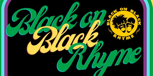 Primaire afbeelding van BLACK ON BLACK RHYME TALLAHASSEE- EVERY 1ST & 3RD FRIDAY