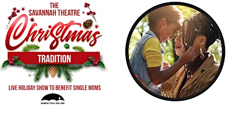 The Savannah Theatre Christmas Tradition 2023 To Benefit Single Moms primary image