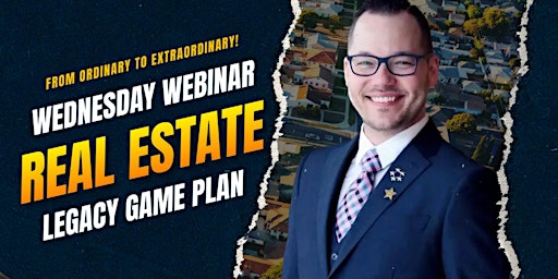LIVE LEGACY REAL ESTATE WEBINAR CST primary image