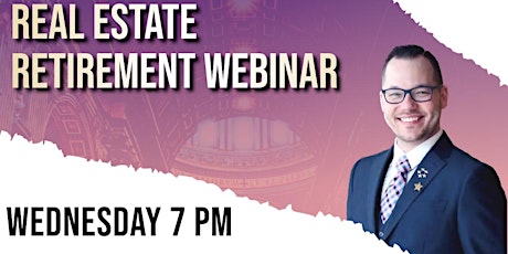 REAL ESTATE RETIREMENT WEBINAR CST