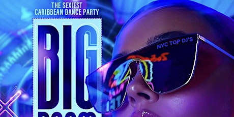 BiG Room Saturdays (The Sexiest Caribbean Dance Party) primary image