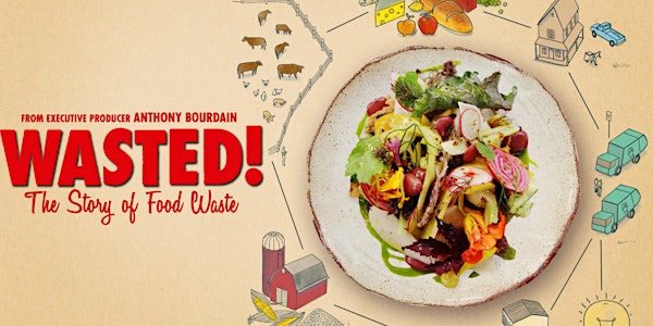 FREE WASTED! The Story of Food Waste Film Screening