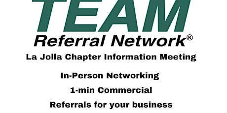 TEAM La Jolla Referral Group- Learn How to Get Weekly Referrals!